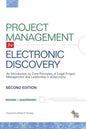 Project Management in Electronic Discovery: An Introduction to Core Principles of Legal Project Management and Leadership In eDiscovery - Paperback