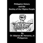 Philippine History and the Destiny of the Filipino People - Paperback