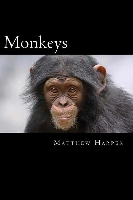 Monkeys: A Fascinating Book Containing Monkey Facts, Trivia, Images & Memory Recall Quiz: Suitable for Adults & Children - Paperback