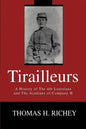 Tirailleurs: A History of the 4th Louisiana and the Acadians of Company H - Paperback