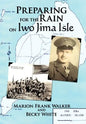 Preparing for the Rain on Iwo Jima Isle - Hardcover