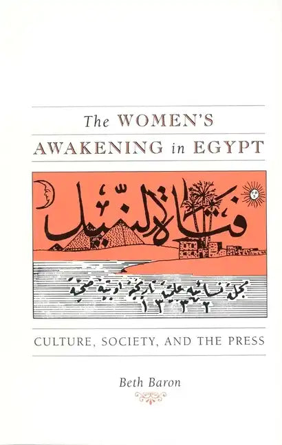 The Women's Awakening in Egypt: Culture, Society, and the Press - Paperback