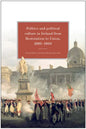 Politics and Political Culture in Ireland from Restoration to Union, 1660-1800: Essays in Honour of Jacqueline Hill - Hardcover