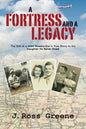 A Fortress and A Legacy - Paperback
