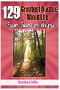 129 Greatest Quotes About Life from Famous People - Paperback