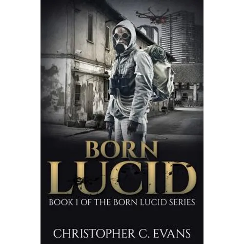 Born Lucid: Book 1 of the Born Lucid Series - Paperback