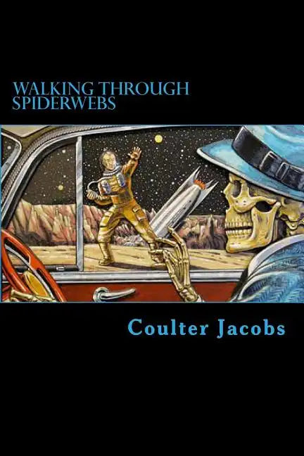Walking Through Spiderwebs - Paperback