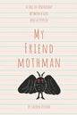 My Friend Mothman - Paperback