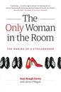 The Only Woman in the Room: The Making of a Stockbroker - Paperback