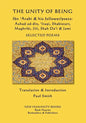 The Unity of Being - Ibn 'Arabi & his follower/poets - Auhad ud-din, 'Iraqi, Shabistari, Maghribi, Jili, Shah Da'i & Jami: Selected Poems - Paperback