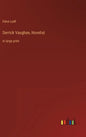 Derrick Vaughan, Novelist: in large print - Hardcover