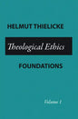 Theological Ethics: Volume 1 - Paperback