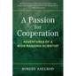 A Passion for Cooperation: Adventures of a Wide-Ranging Scientist - Paperback