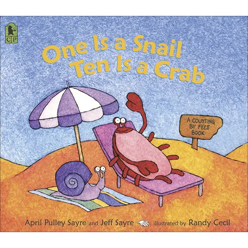 One Is a Snail, Ten Is a Crab: A Counting by Feet Book - Hardcover