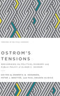 Ostrom's Tensions: Reexamining the Political Economy and Public Policy of Elinor C. Ostrom - Hardcover