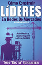 Cómo Construir Líderes En Redes De Mercadeo Volumen Dos: Actividades Y Lecciones Para Líderes de MLM - Paperback