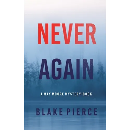 Never Again (A May Moore Suspense Thriller-Book 6) - Hardcover