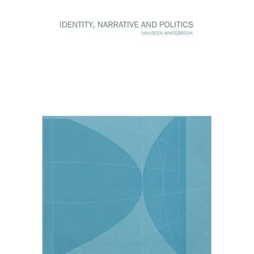 Identity, Narrative and Politics - Paperback