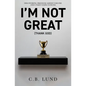 I'm Not Great: (Thank God) - Paperback