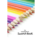 The Coloured Pencil Swatch Book - Paperback