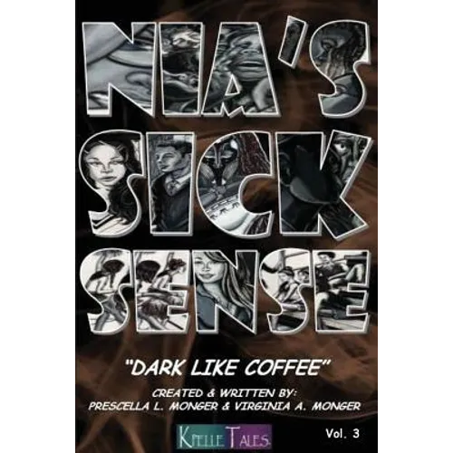 Nia's Sick Sense: Dark Like Coffee - Paperback