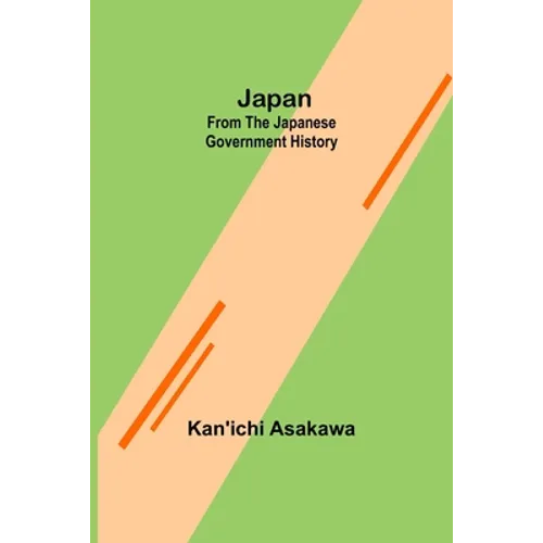 Japan: From the Japanese Government History - Paperback