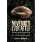 November Ever After: A Memoir of Tragedy and Triumph in the Wake of the 1970 Marshall Football Plane Crash - Paperback