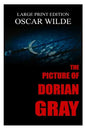 The Picture Of Dorian Gray By Oscar Wilde - Large Print Edition - Paperback