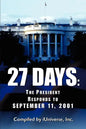 27 Days: The President Responds to September 11, 2001 - Paperback