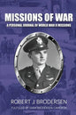 Missions of War: A Personal Journal of World War II Mission - Paperback