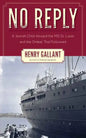 No Reply: A Jewish Child Aboard the MS St. Louis and the Ordeal That Followed - Paperback