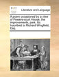 A Poem Occasioned by a View of Powers-Court House, the Improvements, Park, &c. Inscribed to Richard Wingfield, Esq. - Paperback