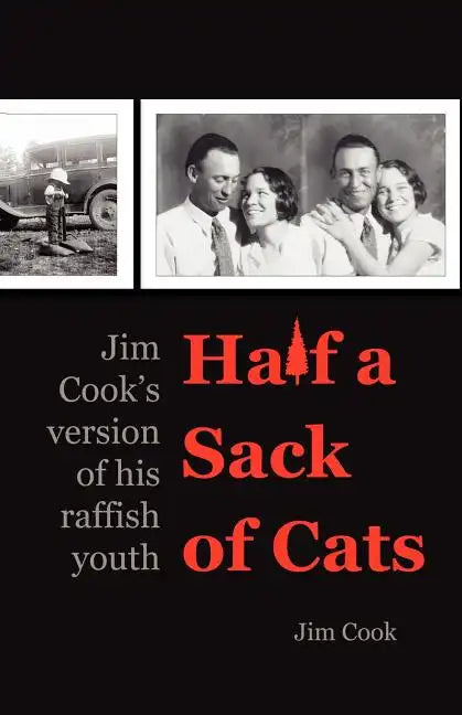 Half a Sack of Cats: Jim Cook's Version of His Raffish Youth - Paperback