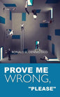 Prove Me Wrong, "Please" - Paperback