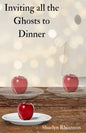 Inviting all the Ghosts to Dinner - Paperback