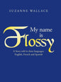 My Name Is Flossy - Hardcover