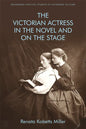The Victorian Actress in the Novel and on the Stage - Paperback
