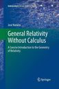 General Relativity Without Calculus: A Concise Introduction to the Geometry of Relativity - Paperback