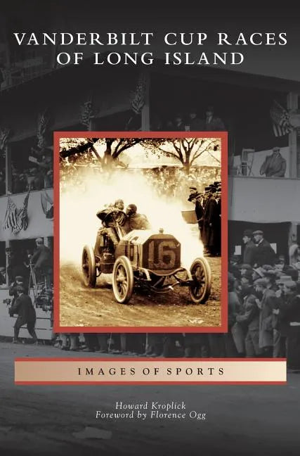 Vanderbilt Cup Races of Long Island - Hardcover