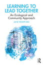 Learning to Lead Together: An Ecological and Community Approach - Paperback