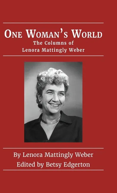One Woman's World: The Columns of Lenora Mattingly Weber - Hardcover