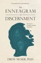 The Enneagram of Discernment: The Way of Vocation, Wisdom, and Practice - Paperback