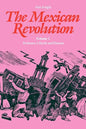 The Mexican Revolution: Porfirians, Liberals and Peasants - Paperback