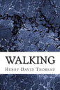 Walking: (Henry David Thoreau Classics Collection) - Paperback