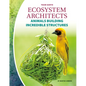 Ecosystem Architects: Animals Building Incredible Structures: Animals Building Incredible Structures - Library Binding