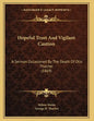 Hopeful Trust And Vigilant Caution: A Sermon Occasioned By The Death Of Otis Thacher (1869) - Paperback
