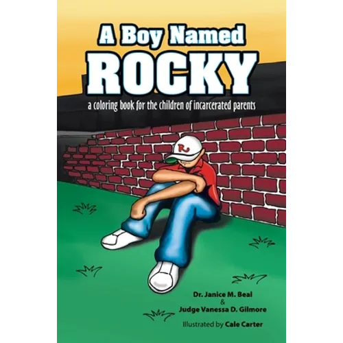 A Boy Named Rocky: A Coloring Book for the Children of Incarcerated Parents - Paperback