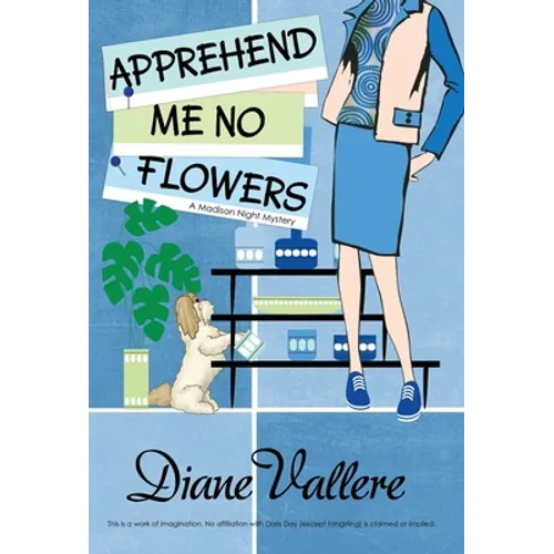 Apprehend Me No Flowers: A Madison Night Mystery - Hardcover