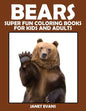Bears: Super Fun Coloring Books for Kids and Adults - Paperback