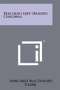 Teaching Left-Handed Children - Paperback